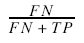 False Negative Rate Equation